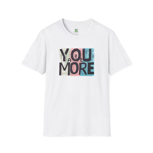 You Are More T-Shirt with original artwork